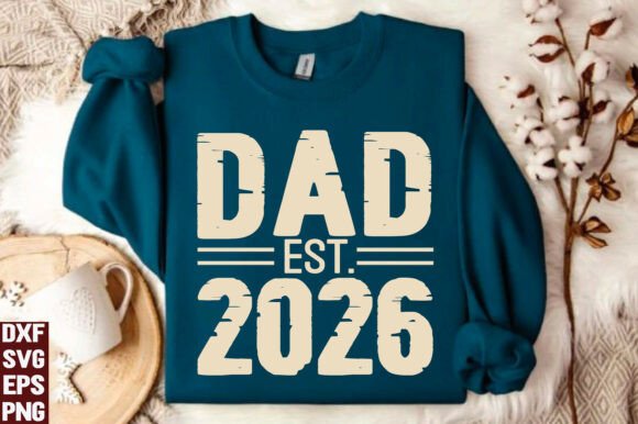 Dad Est 2026 SVG, New Dad PNG