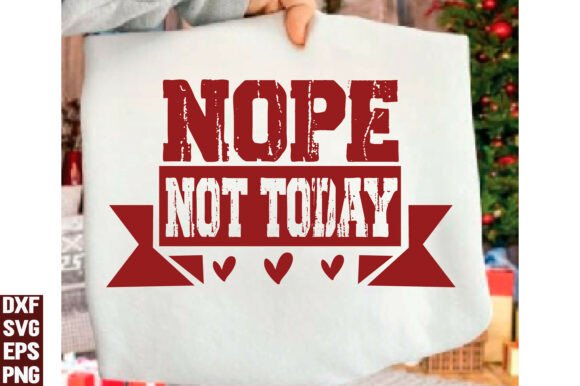 Nope Not Today SVG Funny
