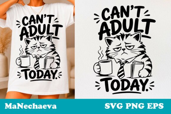 Sarcastic Cat Quote SVG Can’t Adult